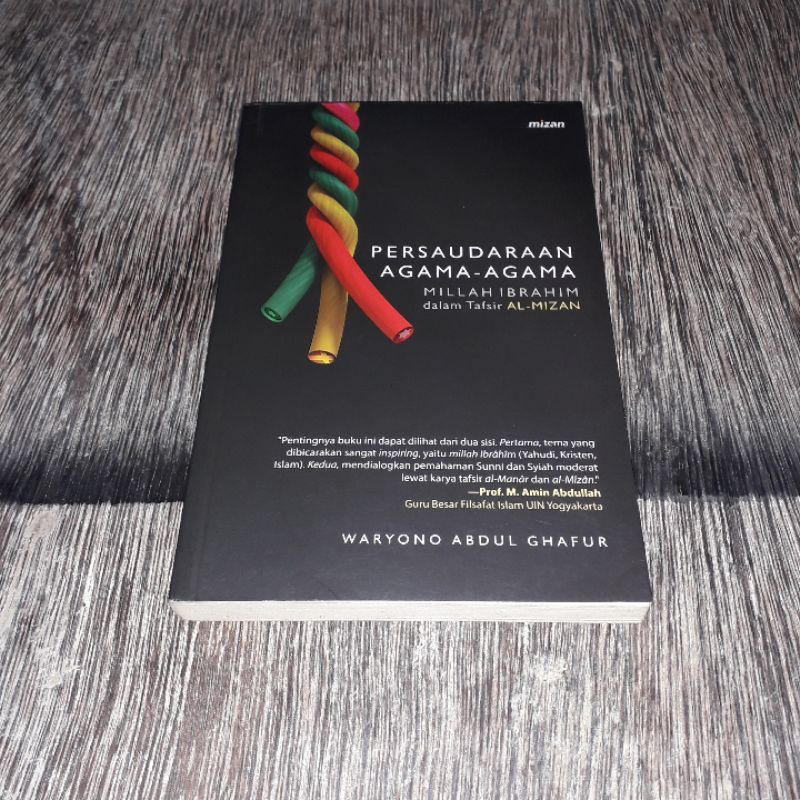 PERSAUDARAAN AGAMA AGAMA MILLAH AGAMA IBRAHIM DALAM TAFSIR AL MIZAN WARYONO ABDUL GHAFUR