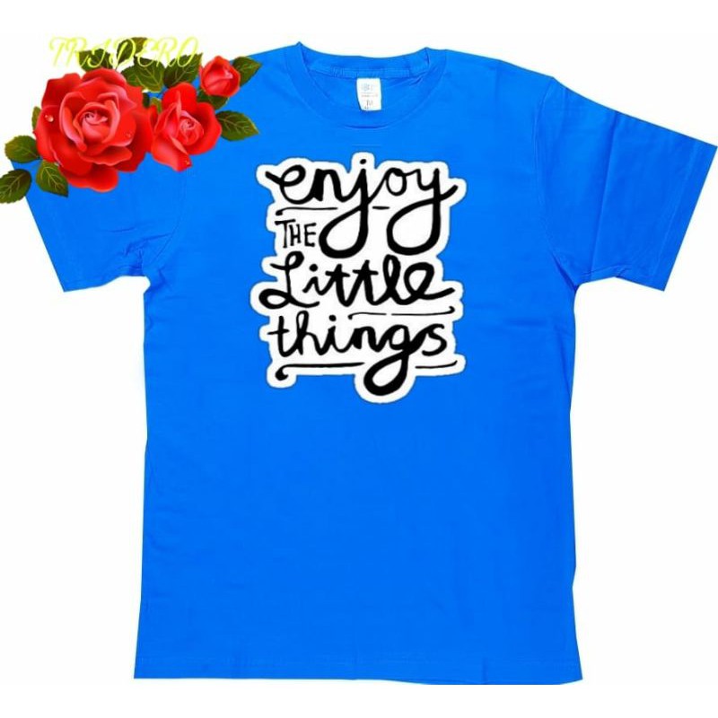 KAOS PRIA T-SHIRT DISTRO ENJOY THE LITTLE THINGS BIGSIZE