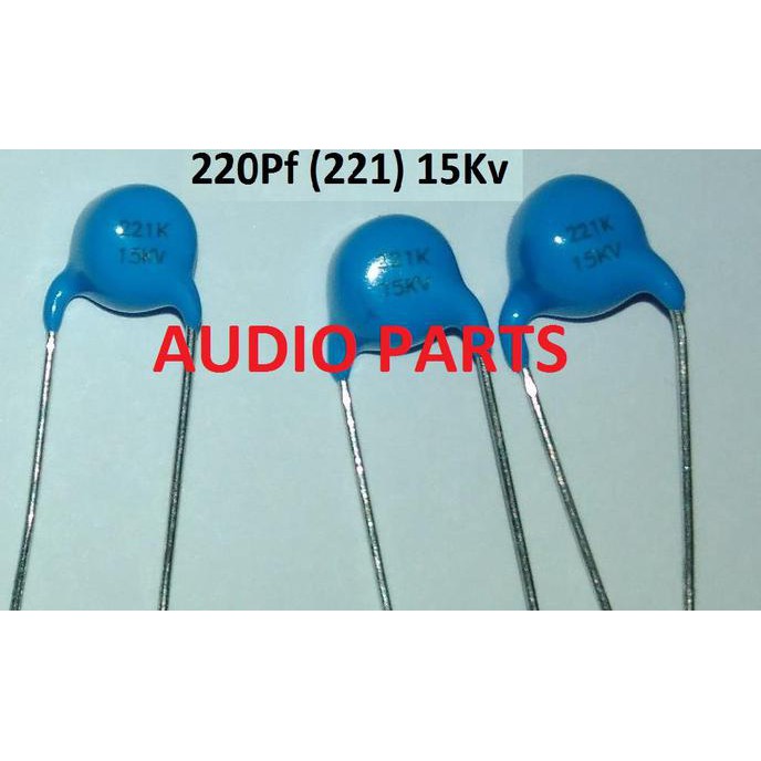 220 Pf 220Pf 221 15Kv 15 Kv Keramik Film Kapasitor High Voltage Audiopa83 Juara