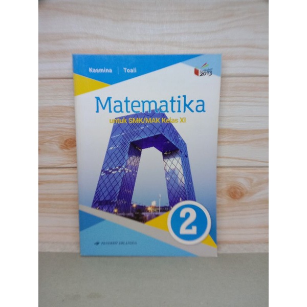 MATEMATIKA SMK/MAK KLS.XI/K13 - Erlangga