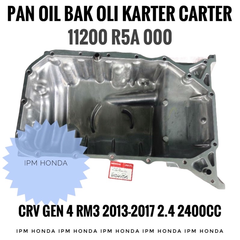 11200 R5A Original Pan Oil Assy Bak Karter Carter Oli Honda CRV GEN 4 RM3 2013-2017 2400cc 2.4