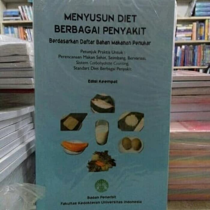 

BUKU MENYUSUN DIET BERBAGAI PENYAKIY EDISI KEEMPAT 4 FKUI