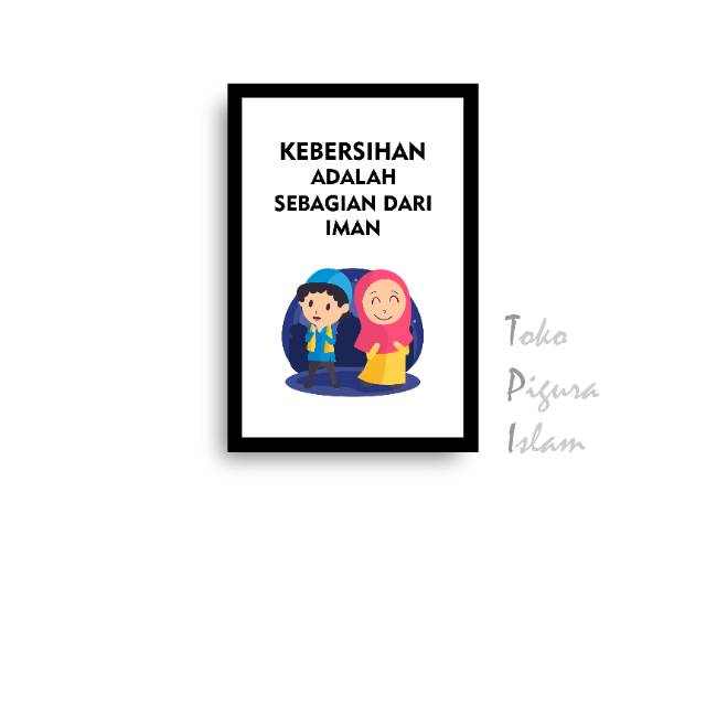 Pigura Poster Islami Kebersihan Adalah Sebagian Dari Iman Kertas Hiasan Dinding Murah Shopee Indonesia