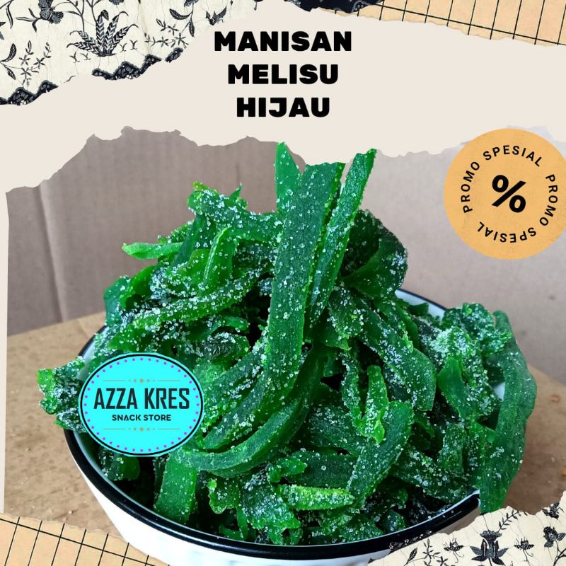 

Manisan Melisu Hijau
