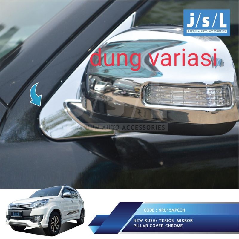 cover mirror pilar mobil new rush Terios 2015 chrome