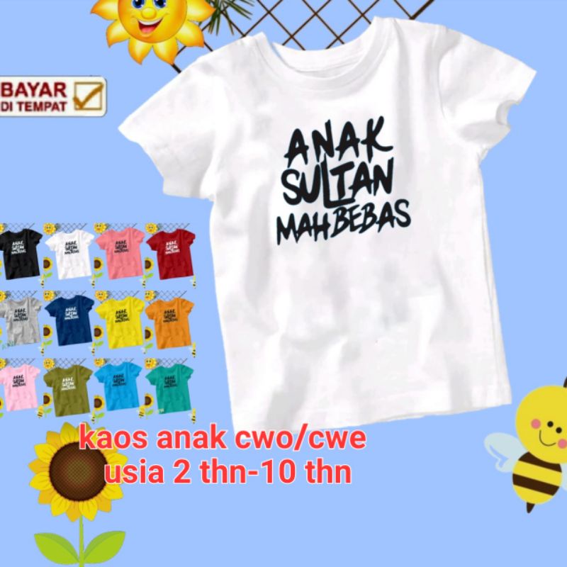 KAOS ANAK CWO/CWE USIA 2 THN-10 THN (ANAK SULTAN BEBAS)