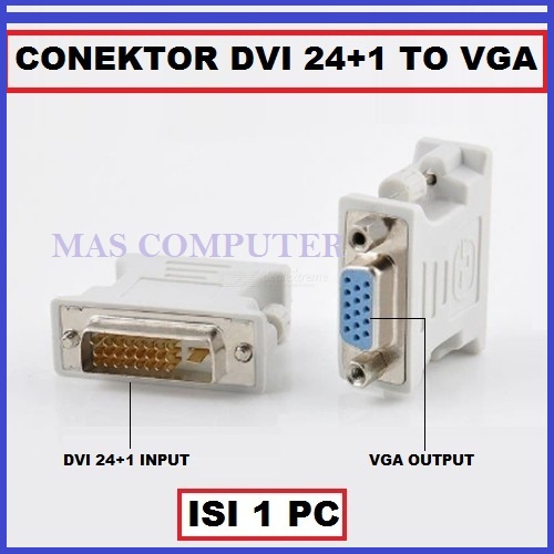 Conektor DVI 24+1 TO VGA / Konektor Sambungan Kabel VGA / Conektor DVI 24+1 TO Kabel VGA