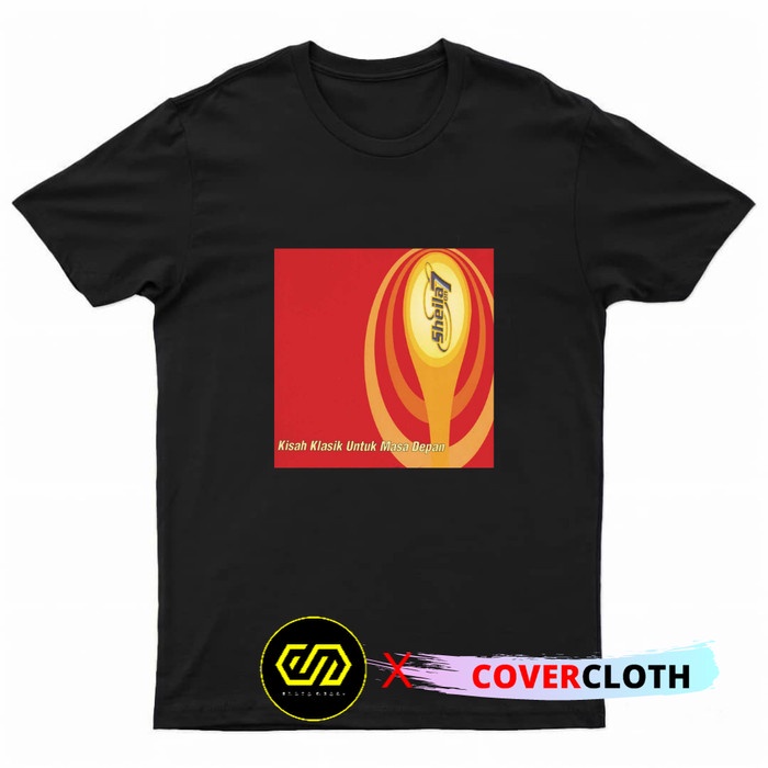 Kaos Sheila on 7 Kisah Klasik Untuk Masa Depan