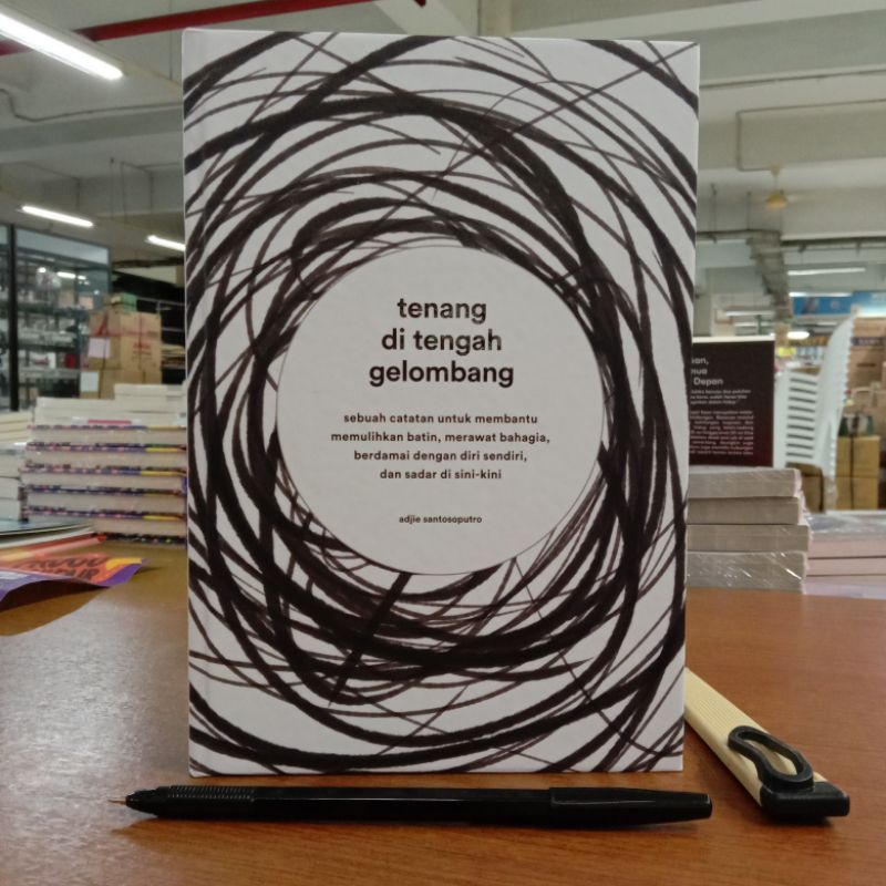 BUKU MOTIVASI / TENANG DI TENGAH GELOMBANG CATATAN UNTUK MEMBANTU MEMULIHKAN BATIN / SELF IMPROVEMEN