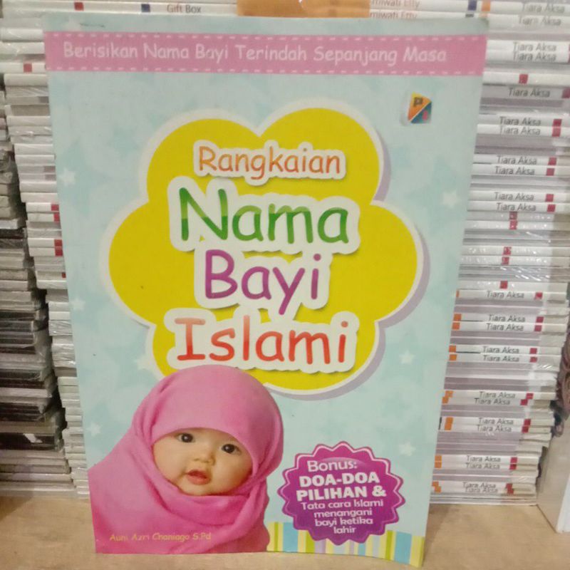 

BUKU RANGKAIAN NAMA BAYI ISLAMI BONUS DOA-DOA PILIHAN & TATA CARA ISLAMI MENAGANI BAYI KETIKA LAHIR