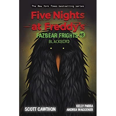 Buku cetak - Blackbird: An AFK Book (Five Nights at Freddy’s: Fazbear Frights #6)