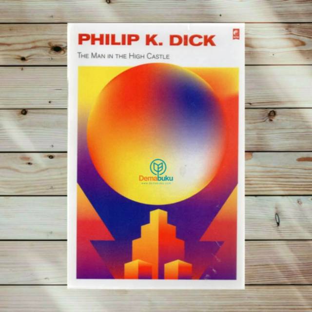 The Man In The High Castle - Philip K. Dick