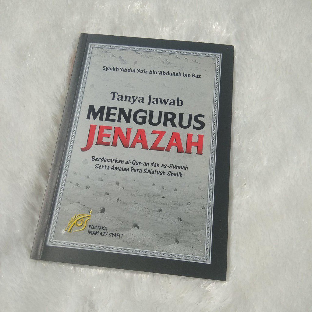 Buku Tanya Jawab Mengurus Jenazah - Pustaka Imam Asy Syafii