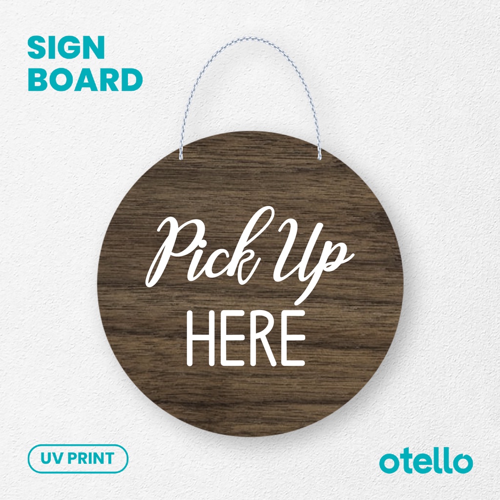 Otello - Signage Pick Up Here Kayu Wooden Papan Gantungan Sign Cafe Restoran