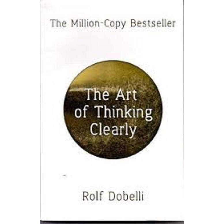 Art Of Thinking Clearly