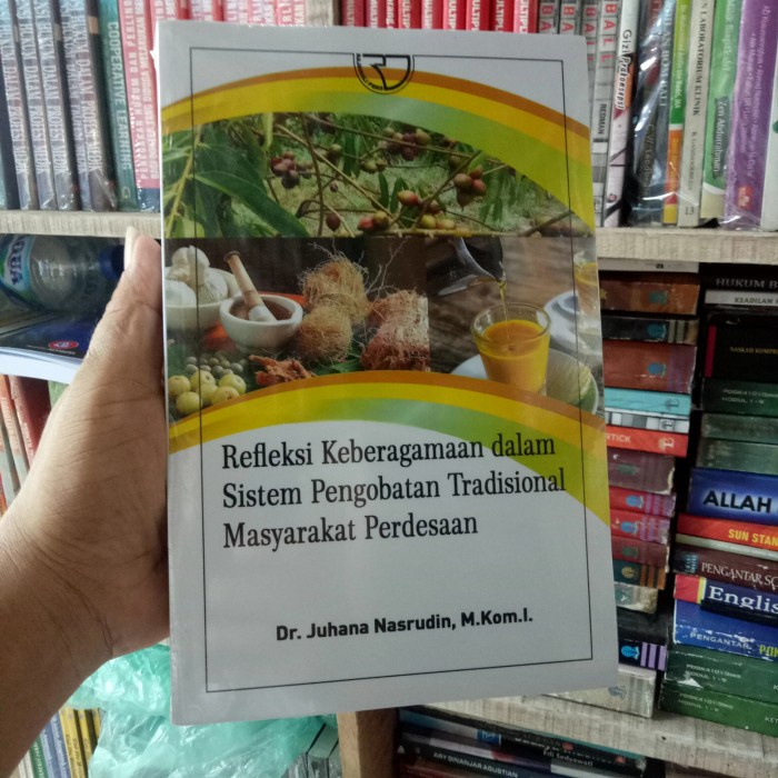 

FLASH SALE!!! REFLEKSI KEBERAGAMAN DALAM SISTEM PENGOBATAN TRADISIONAL TERLARIS