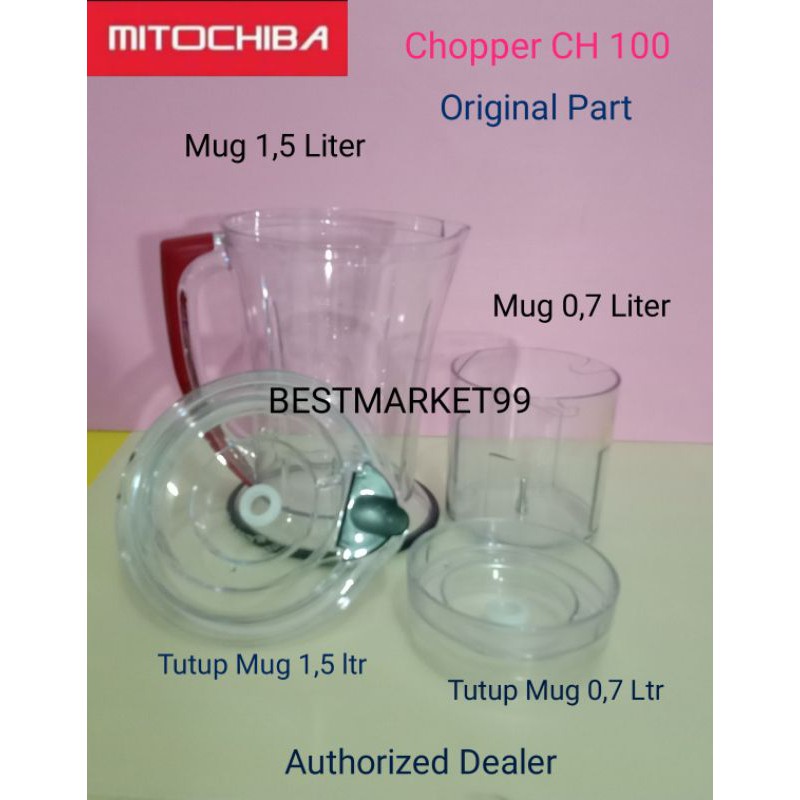 GELAS MUG Chopper Mitochiba CH 200 ukuran 2 liter / 1,5 / 0,7 Liter . Original Part.