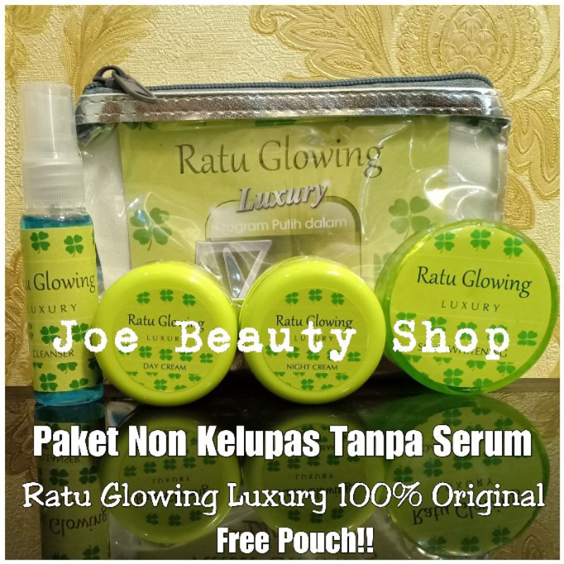 RATU GLOWING LUXURY PAKET NON PENGELUPASAN TANPA SERUM / CREAM GLOSSY / PEMUTIH WAJAH