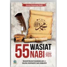 55 Wasiat Nabi : Wasiat - Wasiat Rasulullah Yang Paling Inspiratif Dan Edukatif