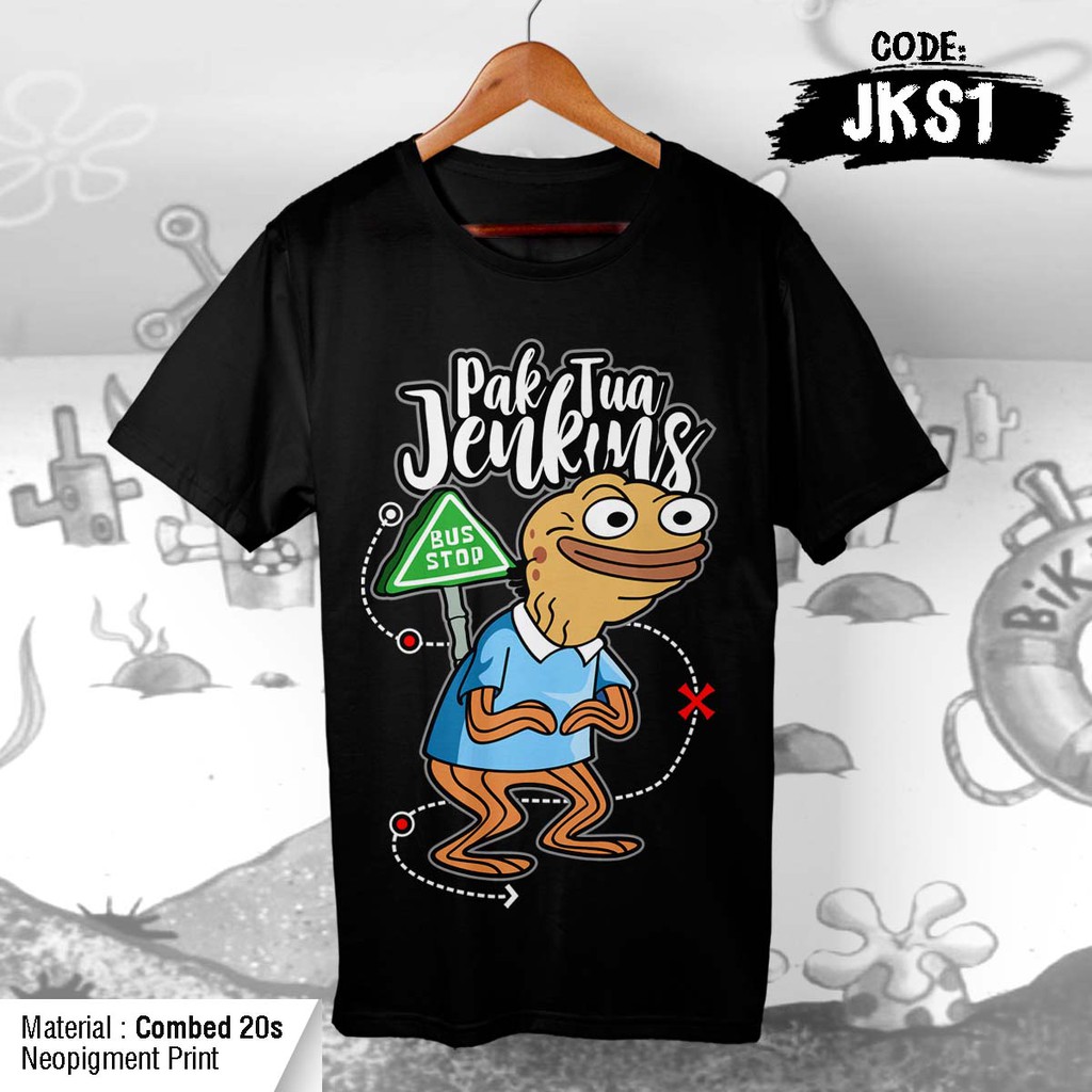 Kaos SI TUA JENGKINS from Spongebob Epic Scene &amp; Memorable