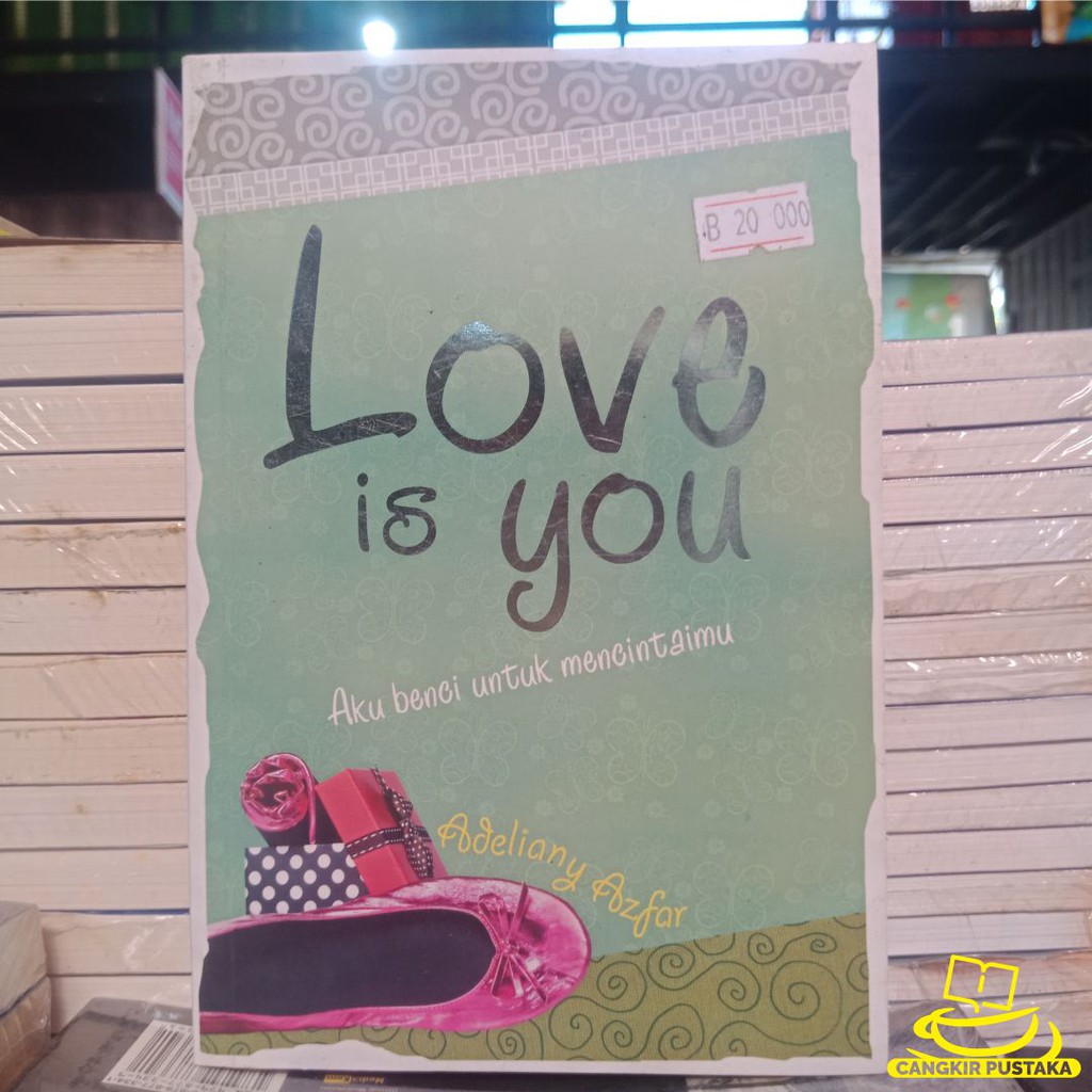 Novel Love is You - Aku Benci Untuk Mencintaimu