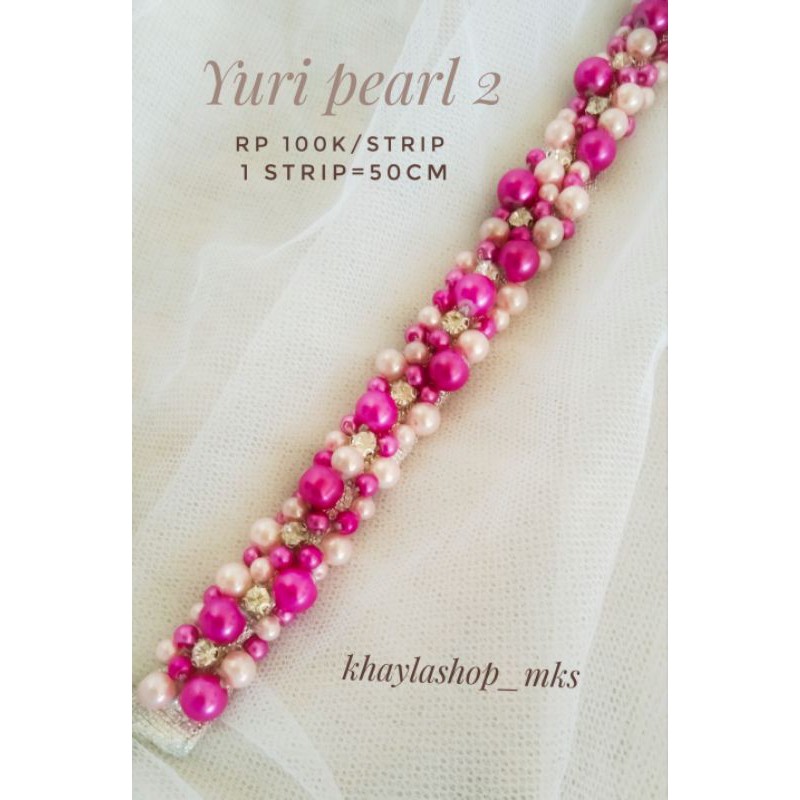 RENDA MUTIARA / PAYET RANGKAI / PAYET MUTIARA / RENDA KRISTAL /MUTIARA RANGKAI / YURI PEARL 2