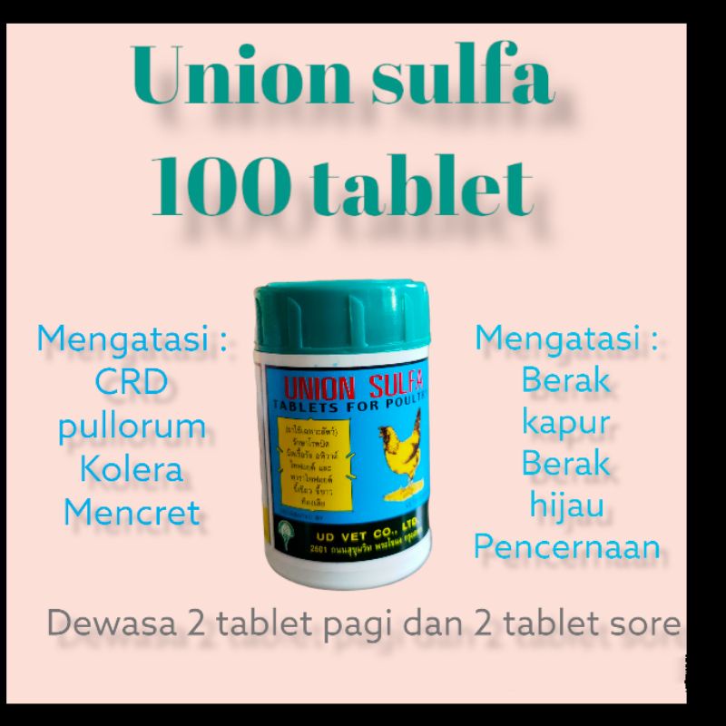 union sulfa 100 tablet obat ayam berak kapur berak hijau Mencret