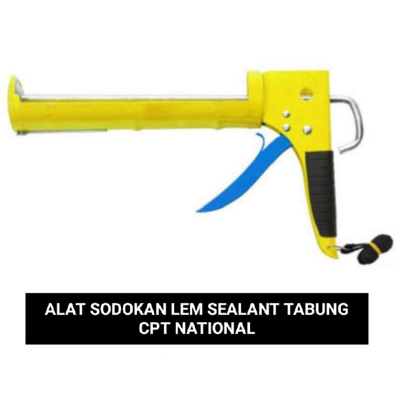 ALAT TEMBAK LEM TABUNG.SILKONE 9&quot; / CAULKIN GUN CPT NATIONAL BEST QUALITY