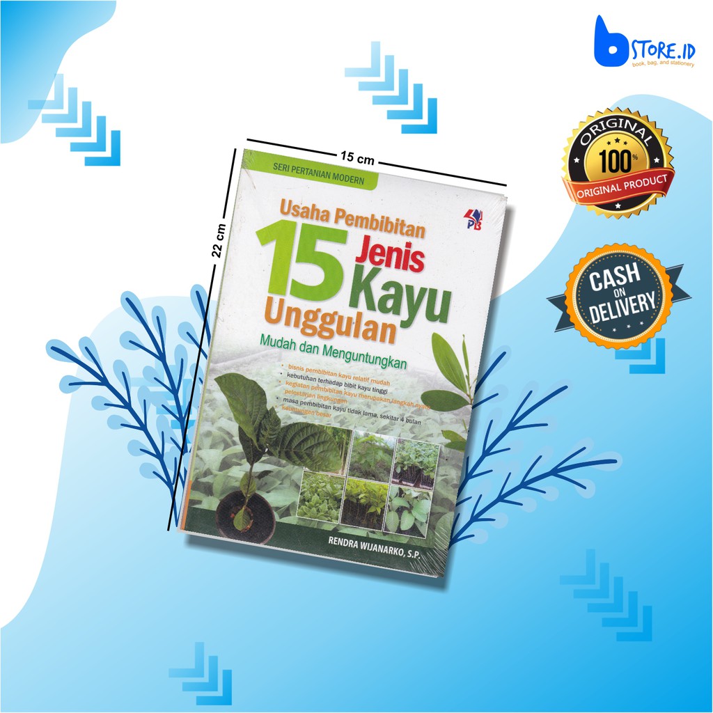 

BUKU USAHA PEMBIBITAN 15 JENIS KAYU UNGGULAN, Rendra Wijanarko