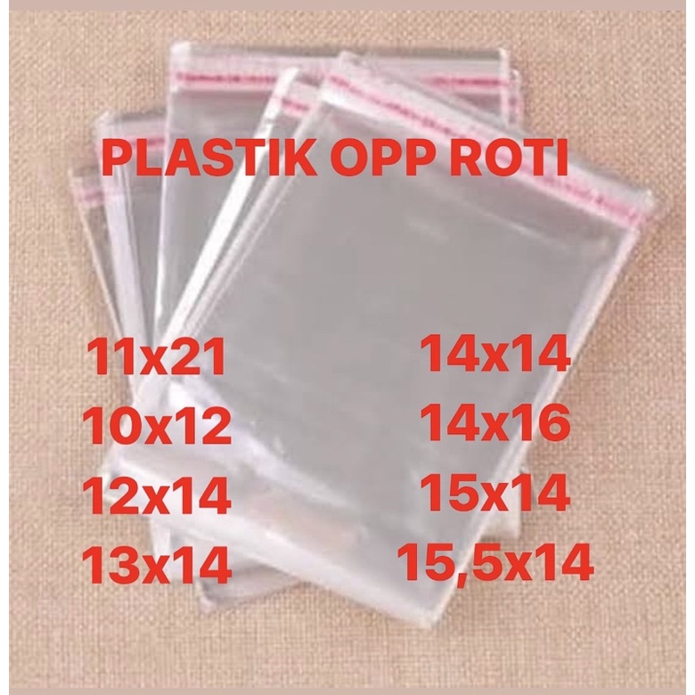 PLASTIK OPP ROTI SEAL 11x21 10x12 12x14 13x14 14x14 14x16 15x14