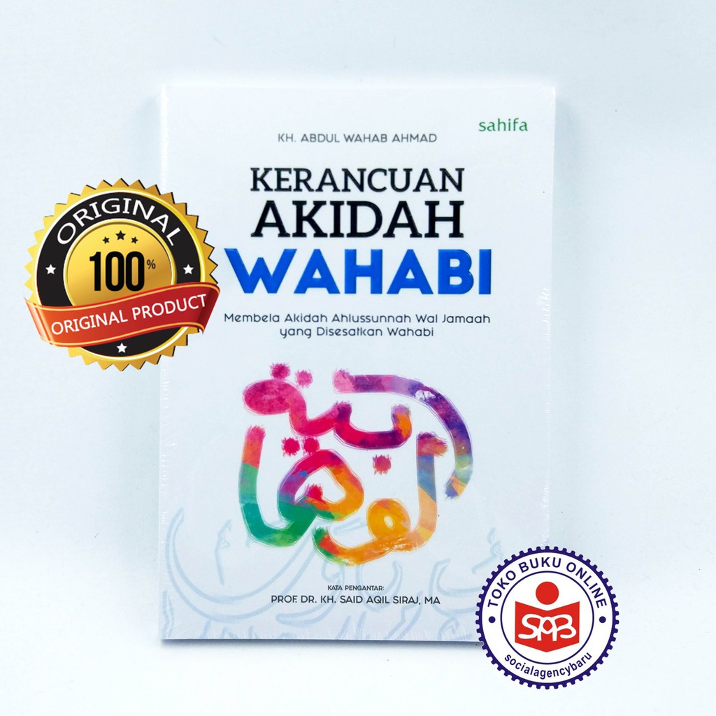 Kerancuan Akidah Wahabi - Abdul Wahab Ahmad