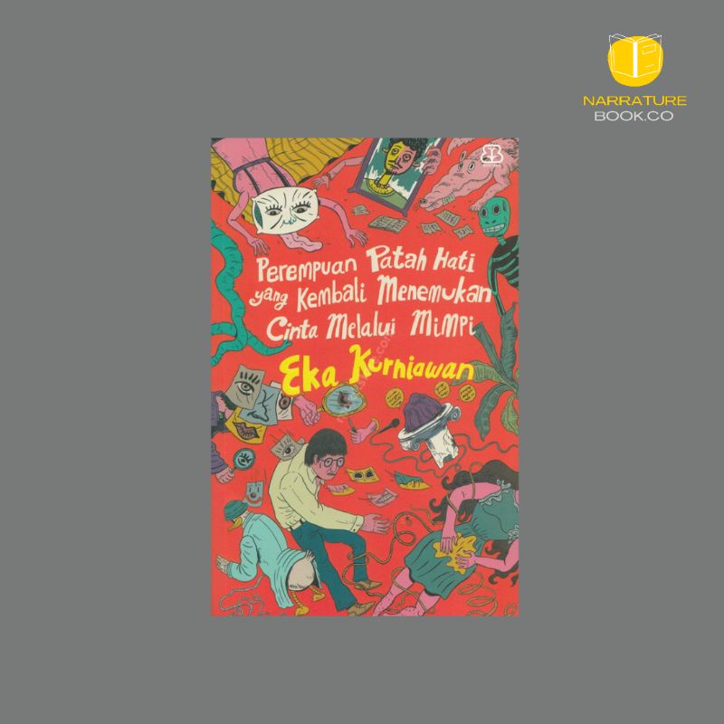 Perempuan Patah Hati yang Kembali Menemukan Cinta melalui Mimpi - Eka Kurniawan