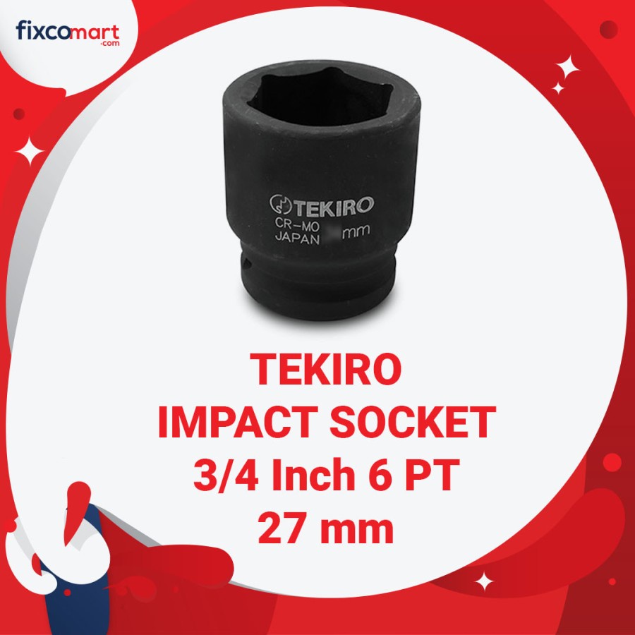 Tekiro Impact Socket 3/4 inch 6 PT 27 mm / mata sock impact