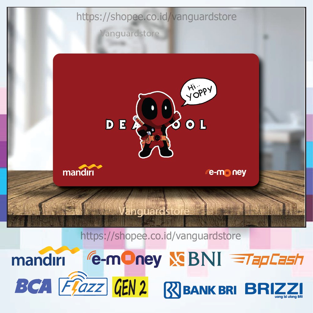 KARTU E MONEY E TOLL DEADPOOL SUPERHERO ANIME 27 EMONEY MANDIRI FLAZZ BCA BNI TAPCASH BRIZZI BRI