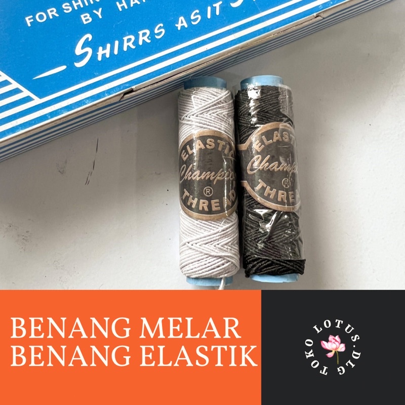 Benang melar elastic thread champion benang elastik