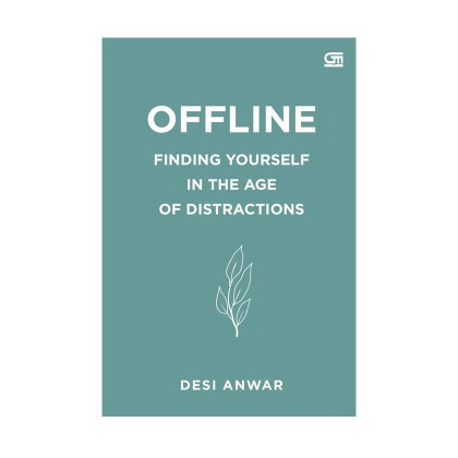 OFFLINE (FINDING YOURSELF IN THE AGE OF DISTRACTIONS)