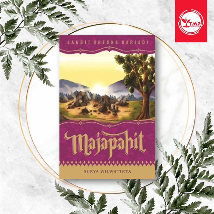 MAJAPAHIT 4: SURYA WILWATIKTA - LANGIT KRESNA HARIADI