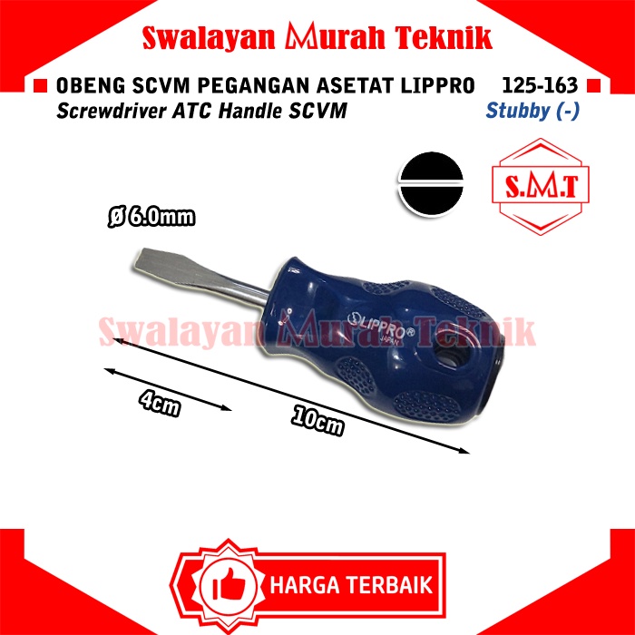 LIPPRO 125-163 Obeng Minus (-) Stubby Pegangan Asetat Screwdriver ATC
