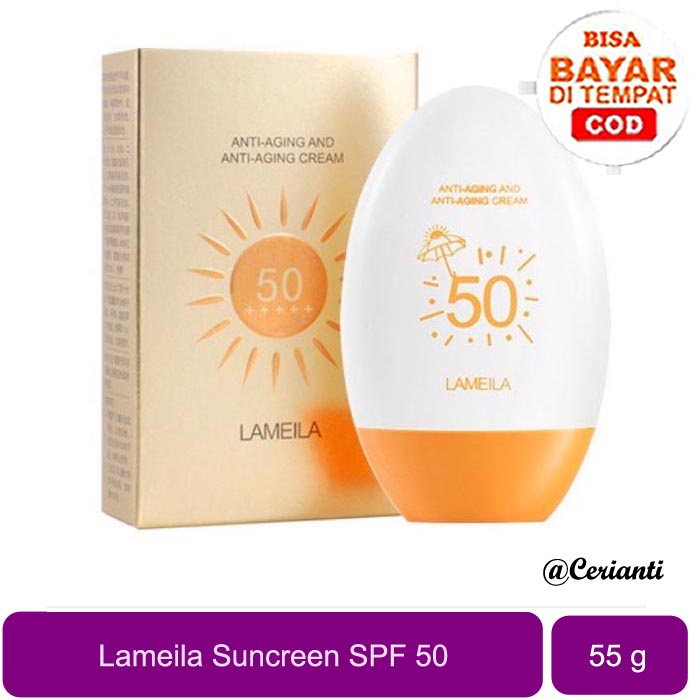 (SUN SCREEN) LAMEILA ANTI AGING CREAM SUNSCREEN SPF50 Tabir Surya_Cerianti