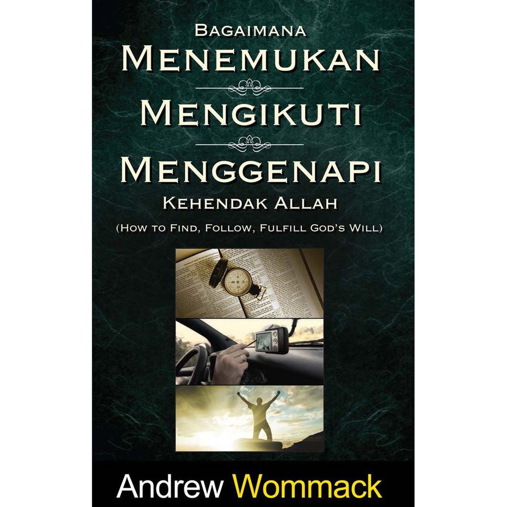Bagaimana Menemukan Mengikuti Menggenapi Kehendak Allah