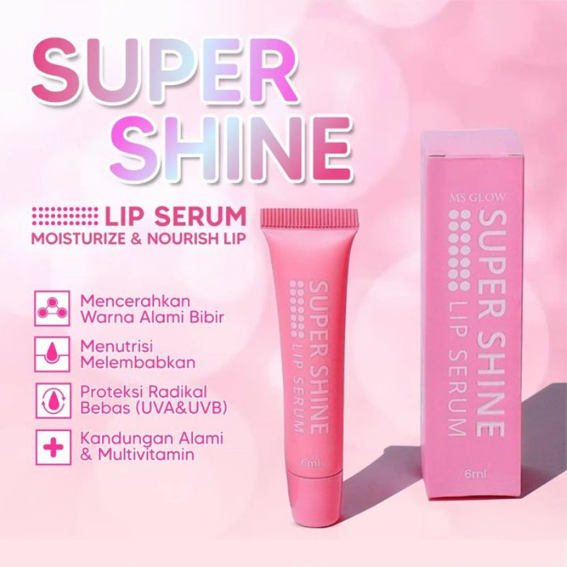 Super Shine Lip Serum / Serum Bibir Ms glow / Lip Serum Ms glow