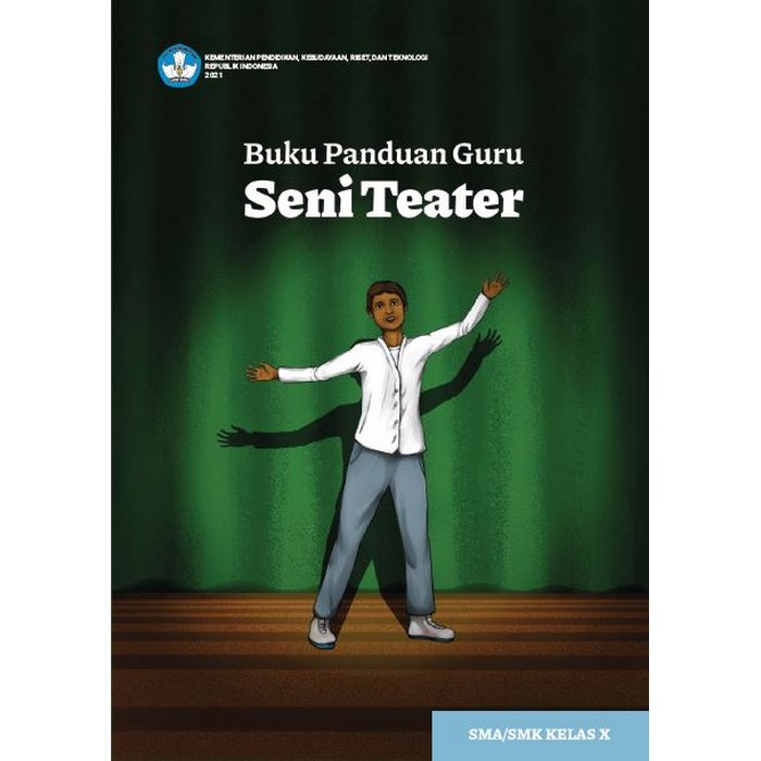 

Buku Panduan Guru Seni Teater untuk SMA/SMK Kelas X