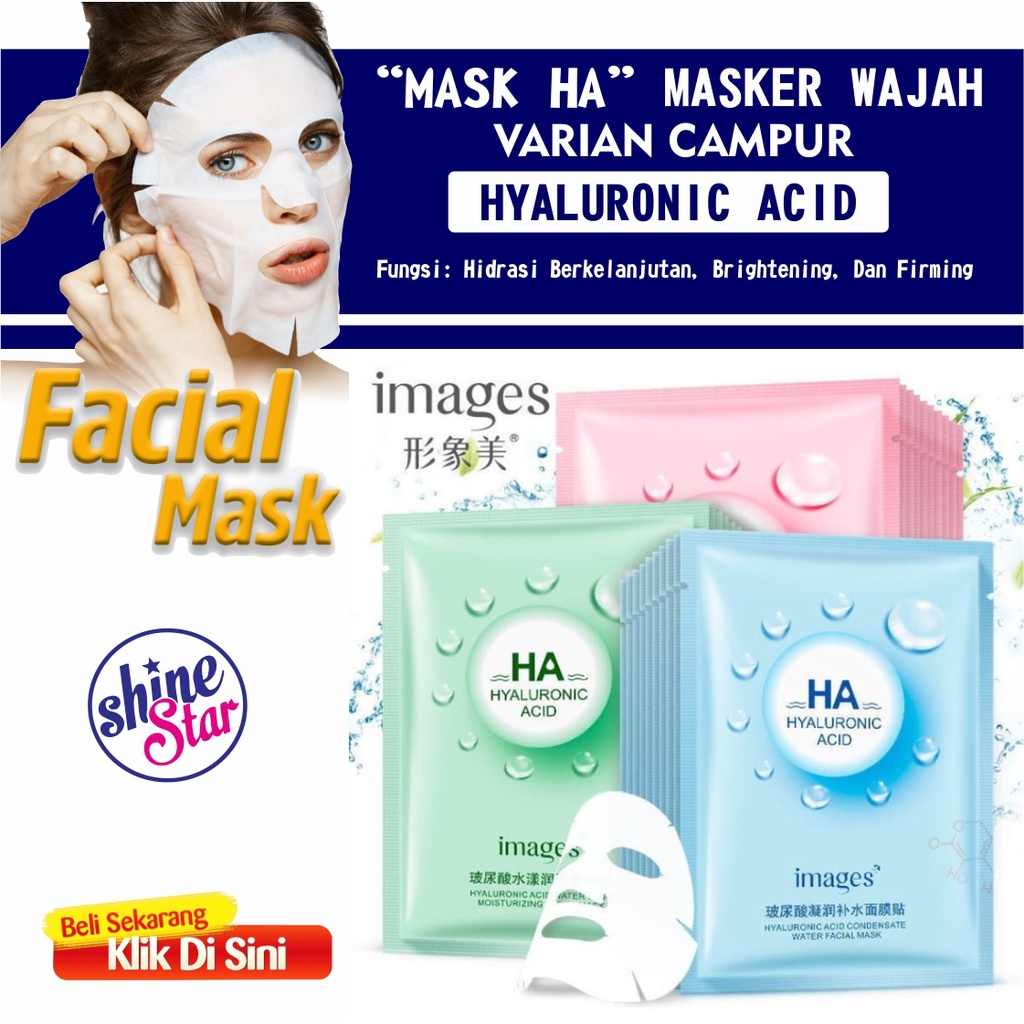 SHINE STAR - IMAGES HA HYALURONIC ACID FACIAL MASK / MASKER MELEMBABKAN WAJAH COCOK BUAT KULIT KERING