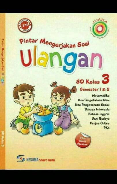 PINTAR MENGERJAKAN SOAL ULANGAN SD KELAS 3 SEMESTER 1 & 2 KERTAS HVS  PLUS LEMBAR JAWABAN-1