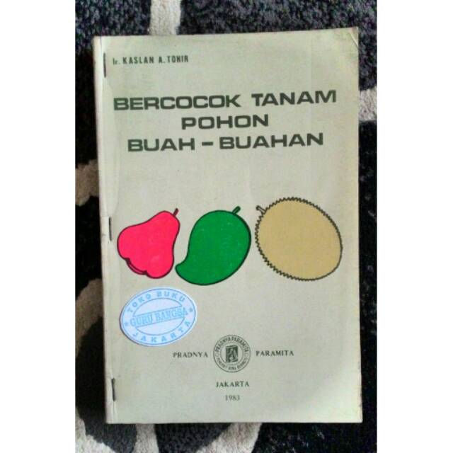 

Buku Bercocok Tanam Pohon Buah-Buahan
