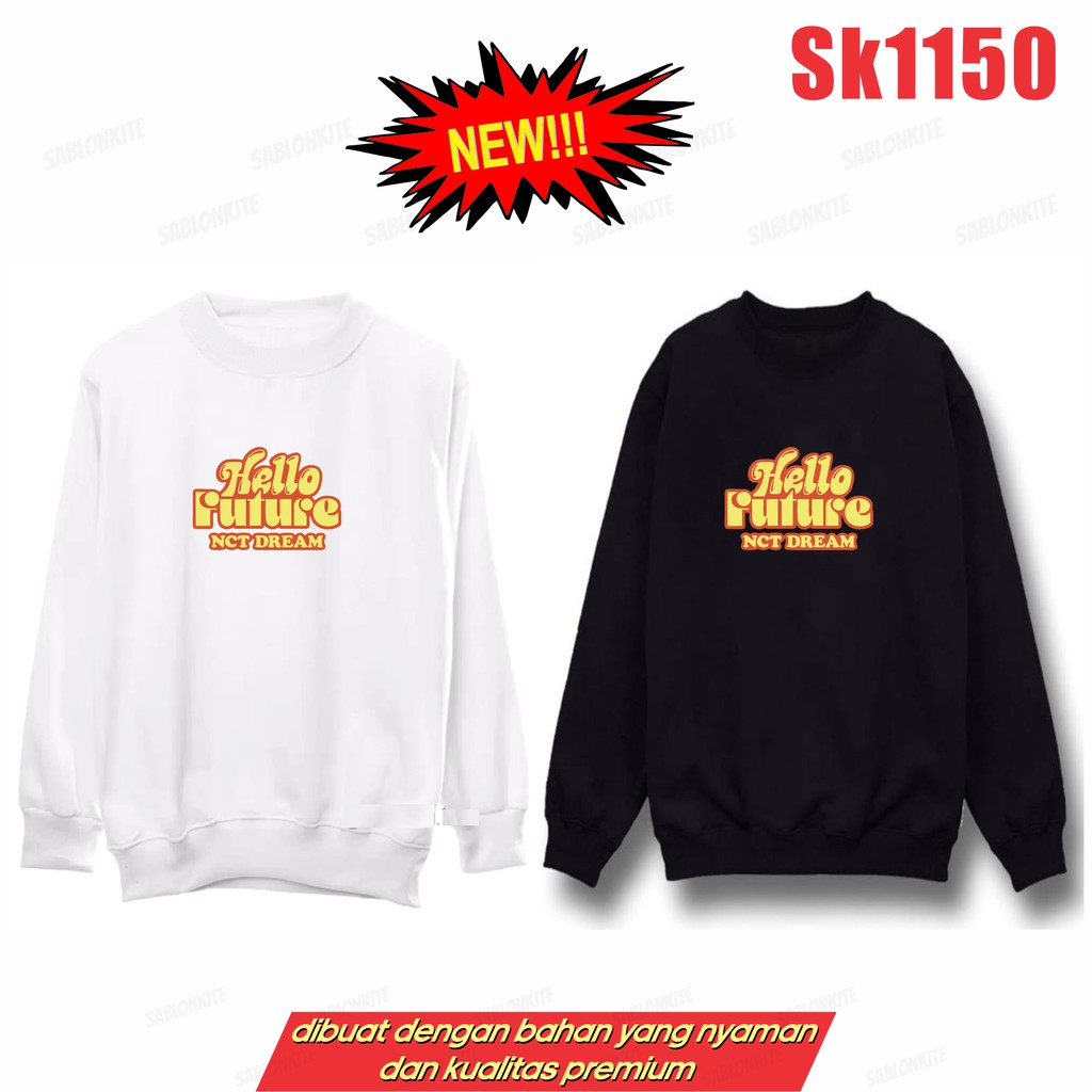 MURAH!!! HOODIE SWEATER NCT DREAM HELLO FUTURE PRINT SK1150