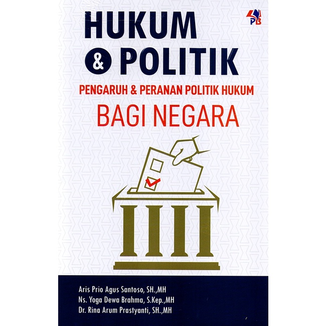 Gramedia Medan - Hukum &amp; Politik : Pengaruh Dan Peranan Politik Hukum Bagi Negara