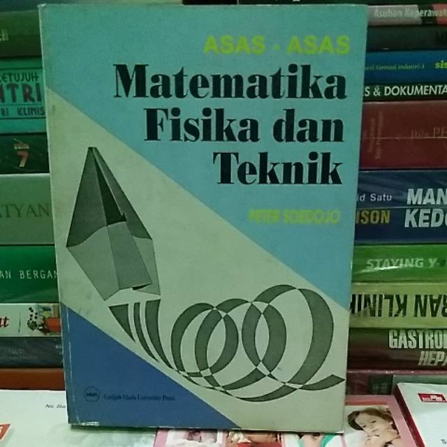 ASAS---ASAS MATEMATIKA FISIKA DAN TEKNIK