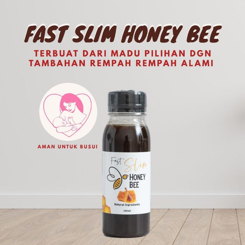 

Fast Slim Honey Bee