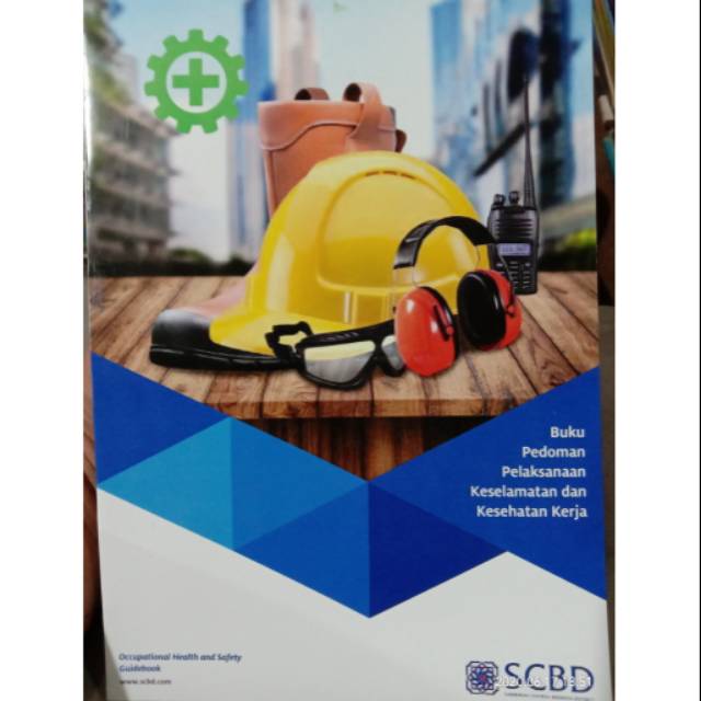 

BUKU PEDOMAN PELAKSANAAN KESELAMATAN DAN KESEHATAN KERJA